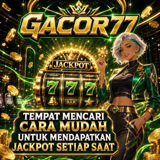GACOR77 - gacor77 Login Situs Resmi dan Nikmati Ragam Game PG Soft